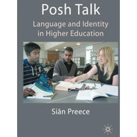 Posh Talk: Language and Identity in Higher Education [Paperback]