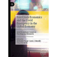 Post-Crash Economics and the Covid Emergency in the Global Economy: Interdiscipl [Hardcover]