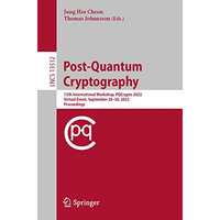 Post-Quantum Cryptography: 13th International Workshop, PQCrypto 2022, Virtual E [Paperback]