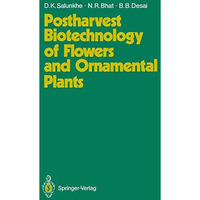 Postharvest Biotechnology of Flowers and Ornamental Plants [Paperback]