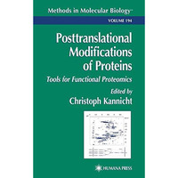 Posttranslational Modification of Proteins: Tools for Functional Proteomics [Paperback]