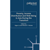 Poverty, Income Distribution and Well-Being in Asia During the Transition [Paperback]