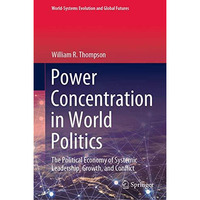 Power Concentration in World Politics: The Political Economy of Systemic Leaders [Hardcover]