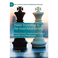 Power Transition in the Anarchical Society: Rising Powers, Institutional Change  [Hardcover]