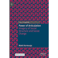 Power of Articulation: Imagery of Social Structure and Social Change [Hardcover]