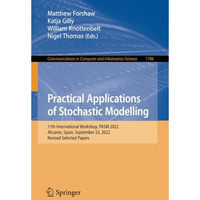 Practical Applications of Stochastic Modelling: 11th International Workshop, PAS [Paperback]