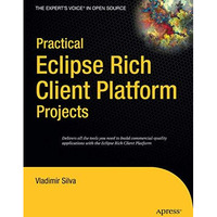 Practical Eclipse Rich Client Platform Projects [Paperback]