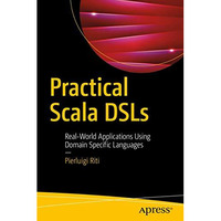 Practical Scala DSLs: Real-World Applications Using Domain Specific Languages [Paperback]