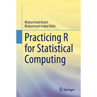 Practicing R for Statistical Computing [Hardcover]