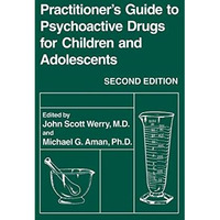 Practitioners Guide to Psychoactive Drugs for Children and Adolescents [Paperback]