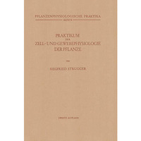 Praktikum der Zell- und Gewebephysiologie der Pflanze [Paperback]