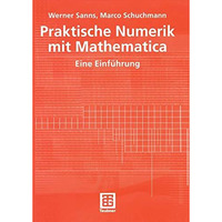 Praktische Numerik mit Mathematica: Eine Einf?hrung [Paperback]