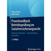 Praxishandbuch Betriebspr?fung im Sozialversicherungsrecht: Optimal vorbereiten  [Paperback]