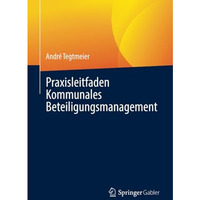 Praxisleitfaden Kommunales Beteiligungsmanagement [Paperback]