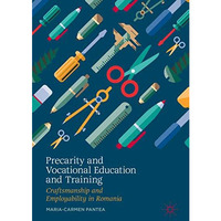 Precarity and Vocational Education and Training: Craftsmanship and Employability [Hardcover]