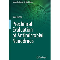 Preclinical Evaluation of Antimicrobial Nanodrugs [Paperback]