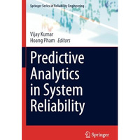 Predictive Analytics in System Reliability [Paperback]