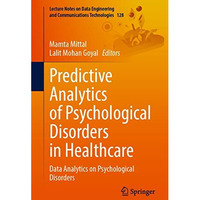 Predictive Analytics of Psychological Disorders in Healthcare: Data Analytics on [Paperback]