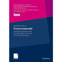 Preiskomplexit?t: Gestaltungsmerkmale, Kundenwahrnehmung und Auswirkungen [Paperback]