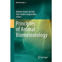 Principles of Animal Biometeorology [Paperback]