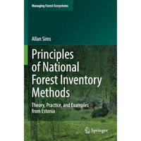 Principles of National Forest Inventory Methods: Theory, Practice, and Examples  [Paperback]