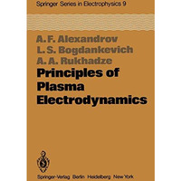 Principles of Plasma Electrodynamics [Paperback]