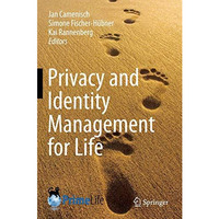 Privacy and Identity Management for Life [Paperback]