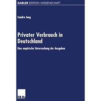 Privater Verbrauch in Deutschland: Eine empirische Untersuchung der Ausgaben auf [Paperback]