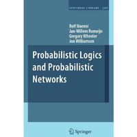 Probabilistic Logics and Probabilistic Networks [Paperback]