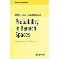 Probability in Banach Spaces: Isoperimetry and Processes [Paperback]