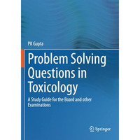 Problem Solving Questions in Toxicology:: A Study Guide for the Board and other  [Paperback]