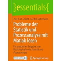 Probleme der Statistik und Prozessanalyse mit Matlab l?sen: Ein praktischer Ratg [Paperback]