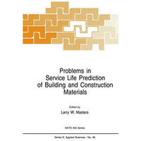 Problems in Service Life Prediction of Building and Construction Materials [Paperback]