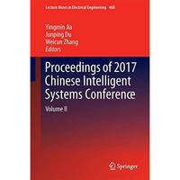 Proceedings of 2017 Chinese Intelligent Systems Conference: Volume II [Hardcover]