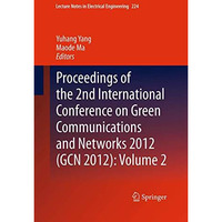 Proceedings of the 2nd International Conference on Green Communications and Netw [Paperback]