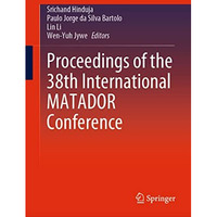 Proceedings of the 38th International MATADOR Conference [Hardcover]