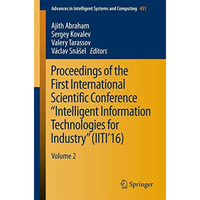 Proceedings of the First International Scientific Conference Intelligent Inform [Paperback]