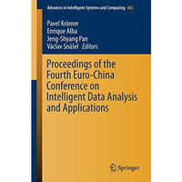 Proceedings of the Fourth Euro-China Conference on Intelligent Data Analysis and [Paperback]