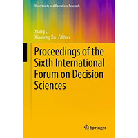 Proceedings of the Sixth International Forum on Decision Sciences [Hardcover]