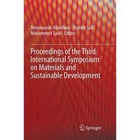 Proceedings of the Third International Symposium on Materials and Sustainable De [Paperback]