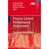 Process Control Performance Assessment: From Theory to Implementation [Hardcover]