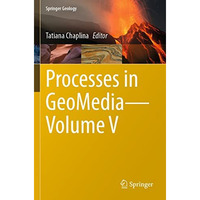 Processes in GeoMediaVolume V [Paperback]