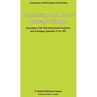 Processing and Use of Sewage Sludge [Hardcover]