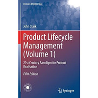 Product Lifecycle Management (Volume 1): 21st Century Paradigm for Product Reali [Hardcover]