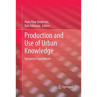 Production and Use of Urban Knowledge: European Experiences [Paperback]