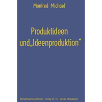 Produktideen und Ideenproduktion [Paperback]