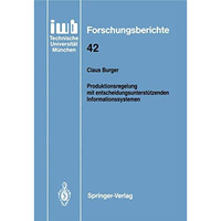 Produktionsregelung mit entscheidungsunterst?tzenden Informationssystemen [Paperback]