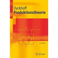 Produktionstheorie: Grundz?ge industrieller Produktionswirtschaft [Paperback]