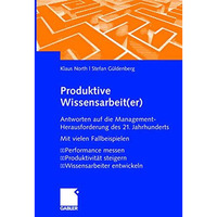 Produktive Wissensarbeit(er): Antworten auf die Management-Herausforderung des 2 [Hardcover]