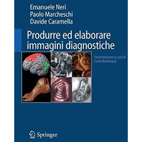 Produrre ed elaborare immagini diagnostiche [Paperback]